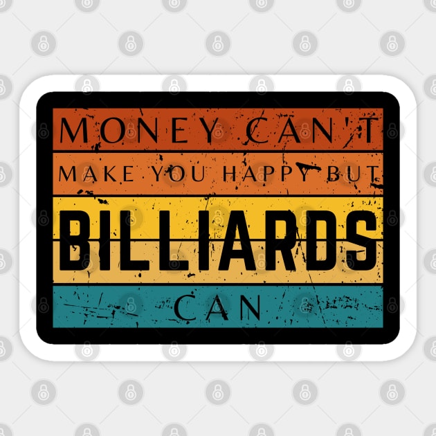 Money Can't Make You Happy But Billiards Can Sticker by HobbyAndArt